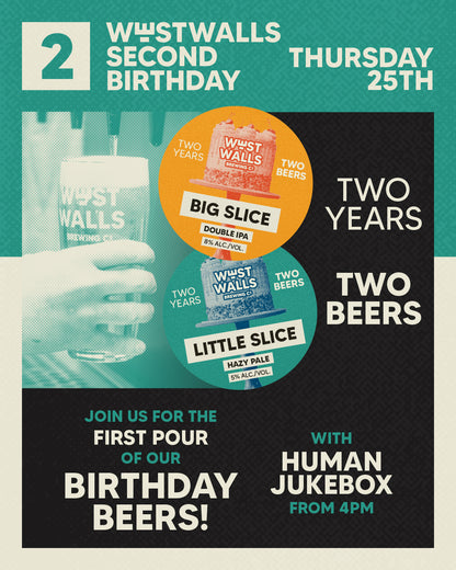 West Walls Second Birthday Weekend
