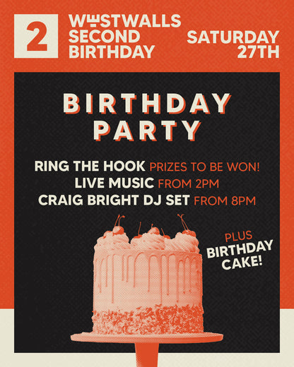 West Walls Second Birthday Weekend